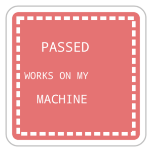 Works on My Machine